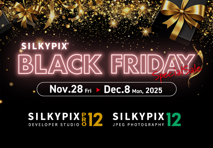 SILKYPIX BLACK FRIDAY Special Sale 2025