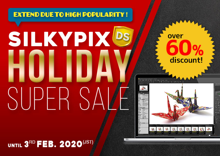 SILKYPIX Holiday Super Sale! SILKYPIX DSP9 is over 60% discount!