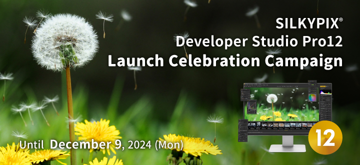 SILKYPIX Developer Studio Pro12 Launch Campaign